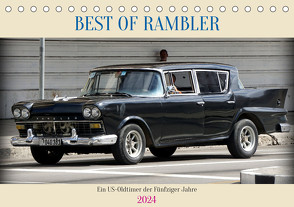 BEST OF RAMBLER – Ein US-Oldtimer der Fünfziger Jahre (Tischkalender 2024 DIN A5 quer), CALVENDO Monatskalender von von Loewis of Menar,  Henning