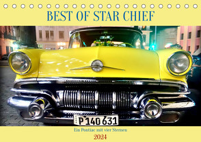 BEST OF STAR CHIEF – Ein Pontiac mit vier Sternen (Tischkalender 2024 DIN A5 quer) von von Loewis of Menar,  Henning