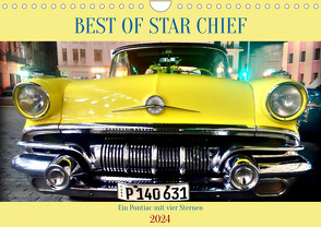 BEST OF STAR CHIEF – Ein Pontiac mit vier Sternen (Wandkalender 2024 DIN A4 quer), CALVENDO Monatskalender von von Loewis of Menar,  Henning