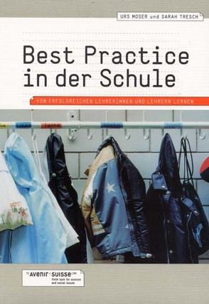 Best Practice in der Schule von Moser,  Urs, Tresch,  Sarah