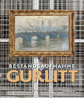 Bestandsaufnahme Gurlitt von Bern,  Kunstmuseum, GmbH,  Kunst- und Ausstellungshalle der Bundesrepublik Deutschland