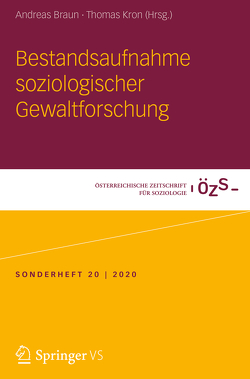 Bestandsaufnahme soziologischer Gewaltforschung von Braun,  Andreas, Kron,  Thomas