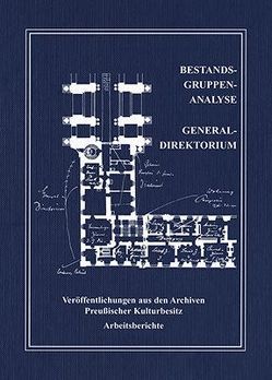 Bestandsgruppen-Analyse Generaldirektorium von Kloosterhuis,  Jürgen, Ziegler,  Christiane