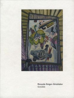 Bestandskatalog des Städtischen Kunstmuseums Spendhaus Reutlingen / Riccarda Gregor-Grieshaber von Christadler,  Maike, Gottschlich,  Ralf, Thurow,  Beate