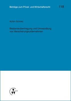 Bestandsübertragung und Umwandlung von Versicherungsunternehmen von Deutsch,  Erwin, Herber,  Rolf, Medicus,  Dieter, Rolfs,  Christian, Roth,  Wulf-Henning, Schmid,  Achim