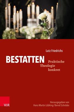 Bestatten von Friedrichs,  Lutz, Lübking,  Hans-Martin, Schroeder,  Bernd, Sörries,  Reiner