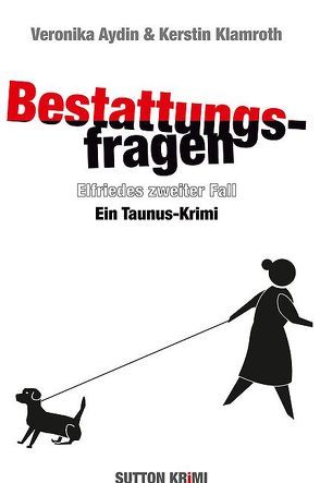 Bestattungsfragen. Elfriedes zweiter Fall von Aydin,  Veronika, Klamroth,  Kerstin