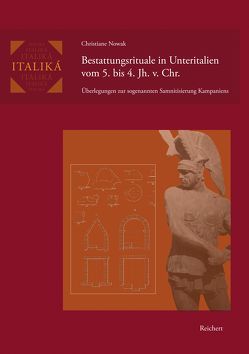 Bestattungsrituale in Unteritalien vom 5. bis 4. Jh. v. Chr. von Nowak,  Christiane