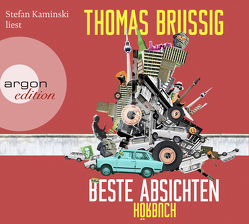 Beste Absichten von Brussig,  Thomas, Kaminski,  Stefan