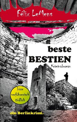 Beste Bestien von LeMens,  Félix