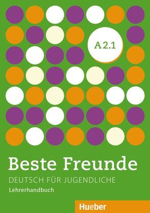 Beste Freunde A2.1 von Brücke,  Ricarda, Spiridonidou,  Persephone, Tsigantes ,  Gerassimos