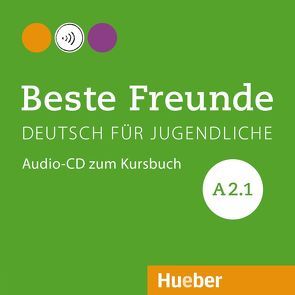 Beste Freunde A2.1 von Georgiakaki,  Manuela, Graf-Riemann,  Elisabeth, Schümann,  Anja, Seuthe,  Christiane