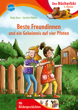 Beste Freundinnen und ein Geheimnis auf vier Pfoten von Alves,  Katja, Opheys,  Caroline