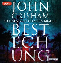 Bestechung von Brauer,  Charles, Dorn-Ruhl,  Kristiana, Grisham,  John, Reiter,  Bea