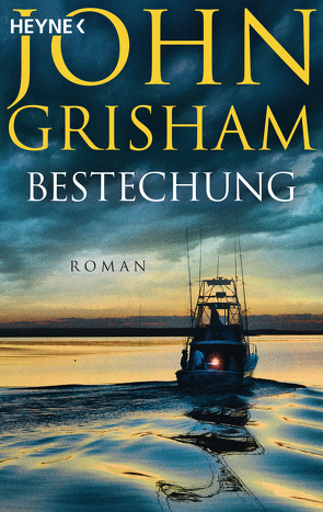 Bestechung von Dorn-Ruhl,  Kristiana, Grisham,  John, Reiter,  Bea, Walsh-Araya,  Imke