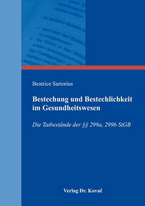 Bestechung und Bestechlichkeit im Gesundheitswesen von Sartorius,  Beatrice