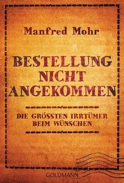 Bestellung nicht angekommen von Mohr,  Manfred