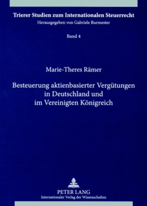 Besteuerung aktienbasierter Vergütungen in Deutschland und im Vereinigten Königreich von Rämer,  Marie-Theres