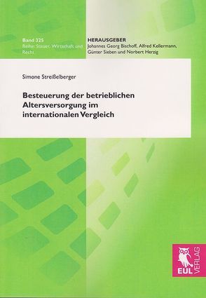 Besteuerung der betrieblichen Altersversorgung im internationalen Vergleich von Streißelberger,  Simone