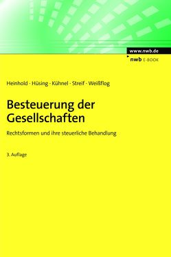 Besteuerung der Gesellschaften von Heinhold,  Michael, Hüsing,  Silke, Kühnel,  Mirko, Streif,  Dominik, Weißflog,  Knut