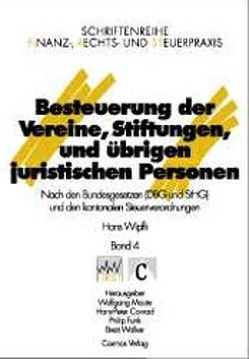 Besteuerung der Vereine, Stiftungen und übrigen juristischen Personen von Wipfli,  Hans