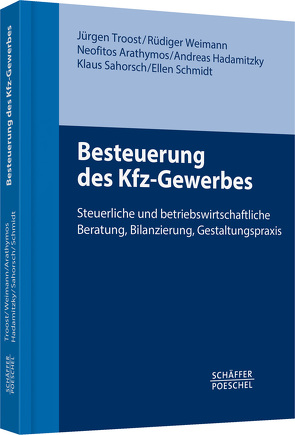 Besteuerung des Kfz-Gewerbes von Arathymos,  Neofitos, Hadamitzky,  Andreas, Sahorsch,  Klaus, Schmidt,  Ellen, Troost,  Jürgen, Weimann,  Rüdiger