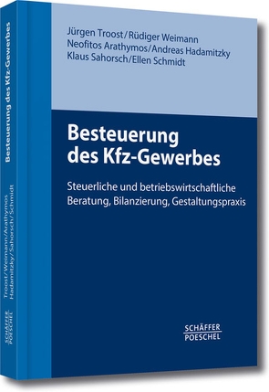 Besteuerung des Kfz-Gewerbes von Arathymos,  Neofitos, Hadamitzky,  Andreas, Sahorsch,  Klaus, Schmidt,  Ellen, Troost,  Jürgen, Weimann,  Rüdiger