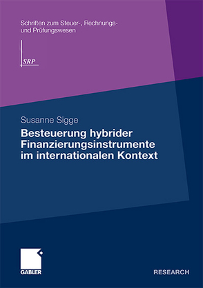 Besteuerung hybrider Finanzierungsinstrumente im internationalen Kontext von Sigge,  Susanne