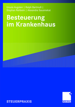 Besteuerung im Krankenhaus von Augsten,  Ursula, Bartmuß,  Ralph, Rehbein,  Stephan, Sausmekat,  Alexandra