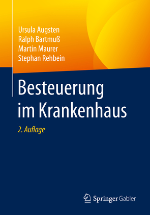 Besteuerung im Krankenhaus von Augsten,  Ursula, Bartmuß,  Ralph, Maurer,  Martin, Rehbein,  Stephan