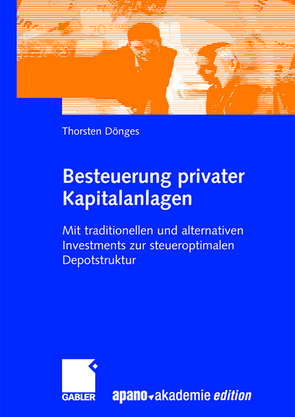 Besteuerung privater Kapitalanlagen von apano akademie gmbh, Dönges,  Thorsten