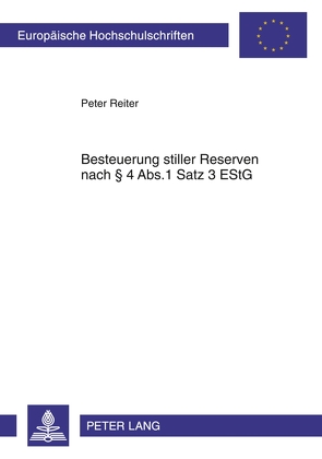 Besteuerung stiller Reserven nach § 4 Abs.1 Satz 3 EStG von Reiter,  Peter