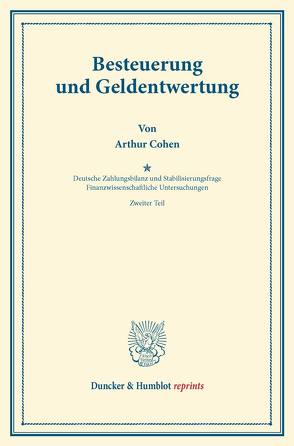 Besteuerung und Geldentwertung. von Cohen,  Arthur, Diehl,  Karl, Lotz,  Walther, Somary,  Felix