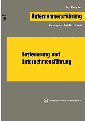 Besteuerung und Unternehmensführung von Jacob,  H., Jacob,  NA