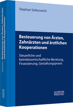 Besteuerung von Ärzten und ärztlichen Kooperationen von Seltenreich,  Stephan