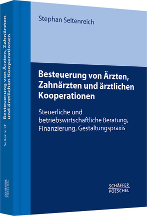 Besteuerung von Ärzten und ärztlichen Kooperationen von Seltenreich,  Stephan