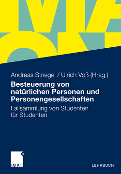 Besteuerung von natürlichen Personen und Personengesellschaften von Bedenk,  Philipp, Brust,  Matthias, Büchler,  Sven, Graf,  Silvia, Hahn,  Annika, Henn,  Michael, Hense,  Julia, Hollich,  Sebastian, Kampf,  Dominik, Klenner,  Simon, Leitsch,  Sebastian, Meissner,  Roman, Rasthofer,  Kerstin, Scheiner,  Katharina, Schertel,  Christian, Schmalz,  Monika, Schuster,  Petra, Seitz,  Ulrich, Stöhr,  Cornelia, Stolz,  Michael, Striegel,  Andreas, Voß,  Ulrich, Weihprecht,  Anne, Werner,  Bianca