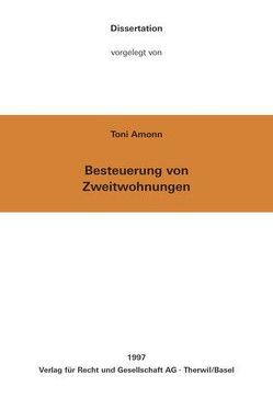 Besteuerung von Zweitwohnungen von Amonn,  Toni