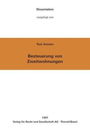 Besteuerung von Zweitwohnungen von Amonn,  Toni