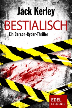 Bestialisch von Kerley,  Jack, Zeller,  Bettina