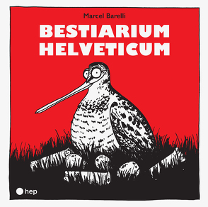 Bestiarium Helveticum (Preselect) von Barelli,  Marcel