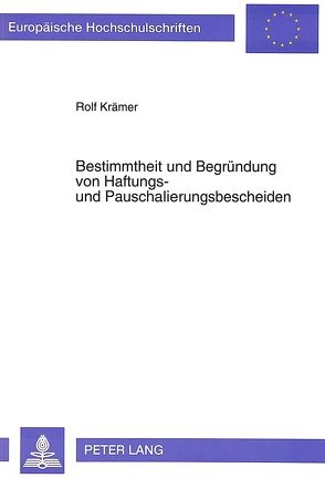 Bestimmtheit und Begründung von Haftungs- und Pauschalierungsbescheiden von Krämer,  Rolf