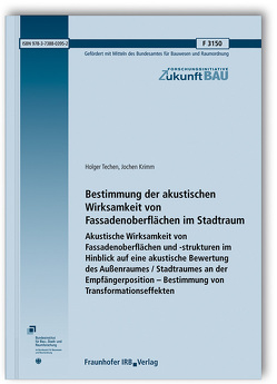 Bestimmung der akustischen Wirksamkeit von Fassadenoberflächen im Stadtraum. von Krimm,  Jochen, Techen,  Holger