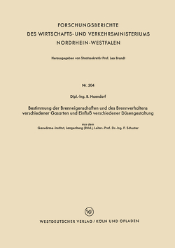 Bestimmung der Brenneigenschaften und des Brennverhaltens verschiedener Gasarten und Einfluß verschiedener Düsengestaltung von Naendorf,  Bernhard