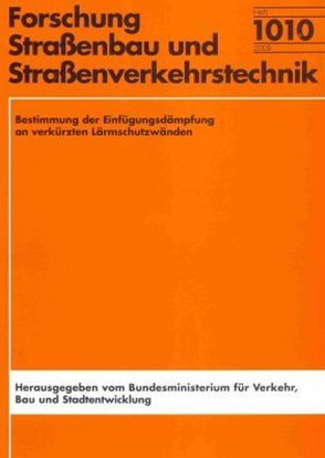 Bestimmung der Einfügungsdämpfung an verkürzten Lärmschutzwänden von Hübelt,  J, Schulze,  Chr.