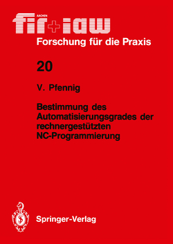 Bestimmung des Automatisierungsgrades der rechnergestützten NC-Programmierung von Pfennig,  Volker