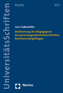 Bestimmung des Klagegegners bei personengesellschaftsrechtlichen Beschlussmängelklagen von Todtenhöfer,  Jens