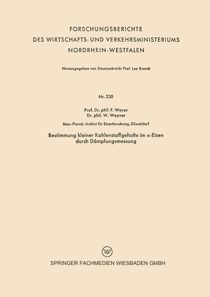 Bestimmung kleiner Kohlenstoffgehalte im α-Eisen durch Dämpfungsmessung von Wever,  Franz