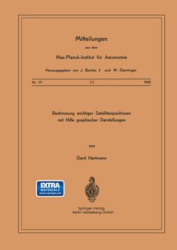 Bestimmung Wichtiger Satellitenpositionen mit Hilfe Graphischer Darstellungen von Hartmann,  G.