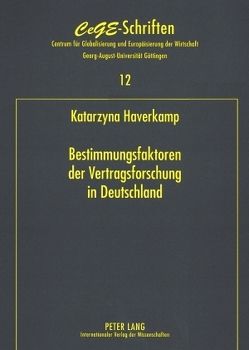 Bestimmungsfaktoren der Vertragsforschung in Deutschland von Haverkamp,  Katarzyna